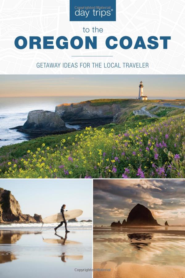 Day Trips to the Oregon Coast: Getaway Ideas for the Local Traveler