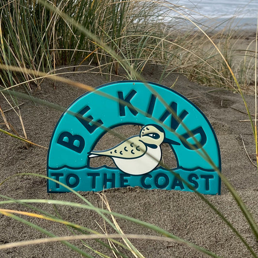 Be Kind to the Coast - Metal Sign